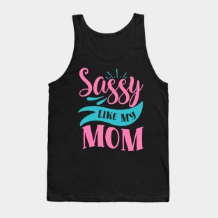 Sassy Like My Mom Tank Top